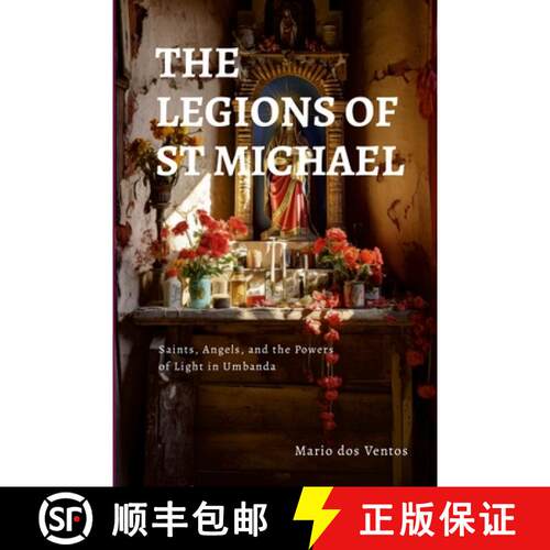 【3-4周达】The Legions of St Michael: Saints, Angels, and the Powers of Light in Umbanda [9781326411909]