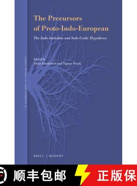 预订 The Precursors of Proto-Indo-European: The Indo-Anatolian and Indo-Uralic Hypotheses [9789004409347]