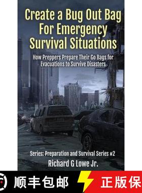 【3-4周达】Create a Bug Out Bag for Emergency Survival Situations: How Preppers Prepare Their Go Bags... [9781943517794]