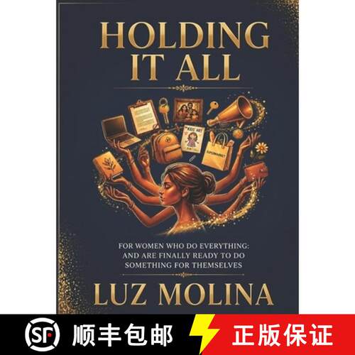 【3-4周达】Holding It All: For Women Who Do Everything and Are Finally Ready to Do Something for Them... [9798996778607]