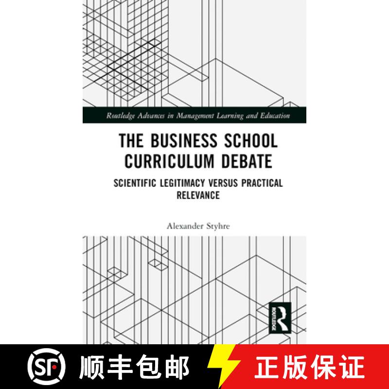 【3-4周达】The Business School Curriculum Debate: Scientific Legitimacy versus Practical Relevance [9781032209678]