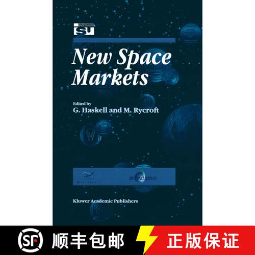 【3-4周达】精装 New Space Markets : Symposium Proceedings International Symposium 26-28 May 1997, Str... [9780792350279]