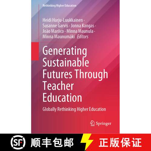 【3-4周达】精装 Generating Sustainable Futures Through Teacher Education: Globally Rethinking Higher ... [9789819633289]