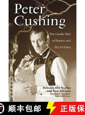 【3-4周达】Peter Cushing : The Gentle Man of Horror and His 91 Films [9780786444953]