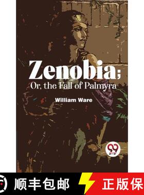 【3-4周达】Zenobia; Or, The Fall Of Palmyra [9789358016321]