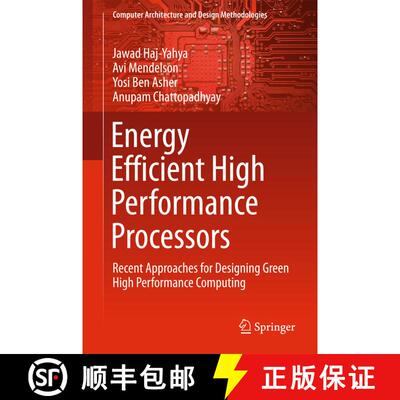 【3-4周达】Energy Efficient High Performance Processors : Recent Approaches for Designing Green High ... [9789811085536]