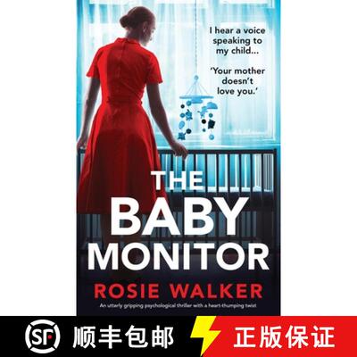 【3-4周达】The Baby Monitor: An utterly gripping psychological thriller with a heart-thumping twist [9781837909469]