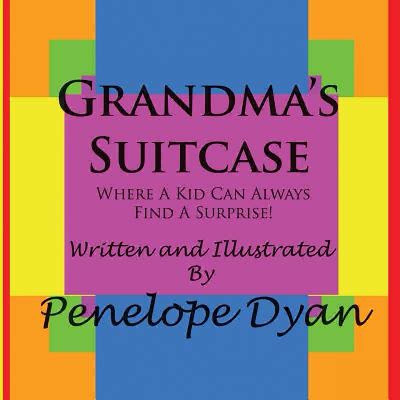 预订 grandmas suitcase---where a kid can. [9781935118367]