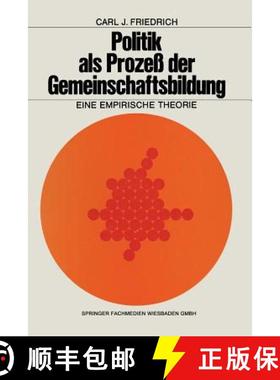 【3-4周达】Politik als Prozeß der Gemeinschaftsbildung : Eine empirische Theorie [9783663008071]