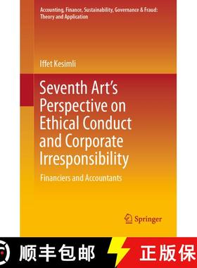 【3-4周达】Seventh Art's Perspective on Ethical Conduct and Corporate Irresponsibility : Financiers a... [9789819925193]
