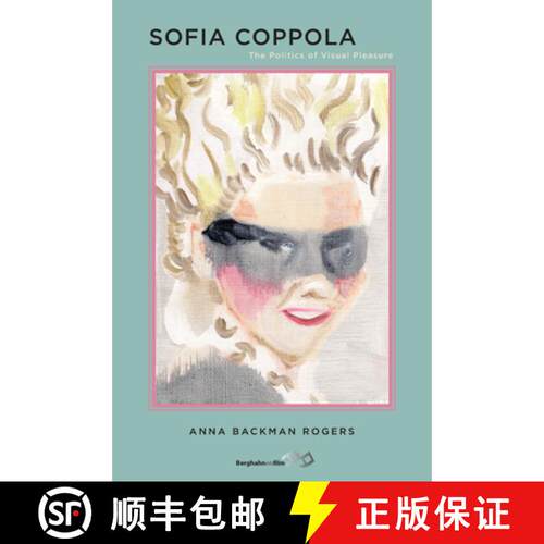 【3-4周达】Sofia Coppola: The Politics of Visual Pleasure [9781785339653]