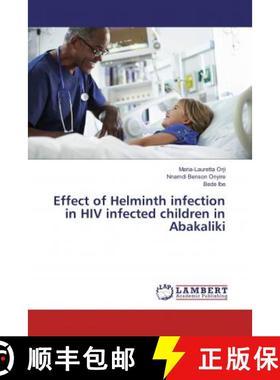 预订 Effect of Helminth infection in HIV infected children in Abakaliki [9786135696578]
