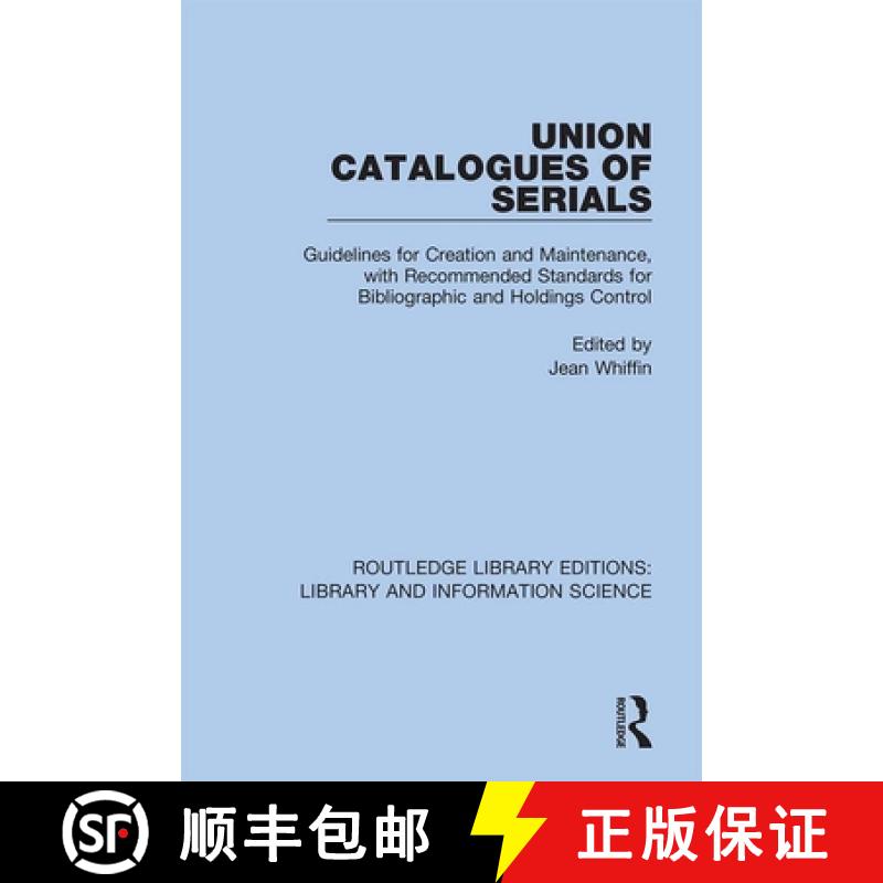 【4周达】Union Catalogues of Serials: Guidelines for Creation and Maintenance, with Recommended Stand... [9780367371876]