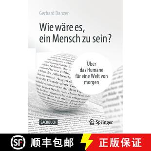 【3-4周达】精装 Wie wäre es, ein Mensch zu sein? : Über das Humane für eine Welt von morgen (1. Au... [9783658315443]