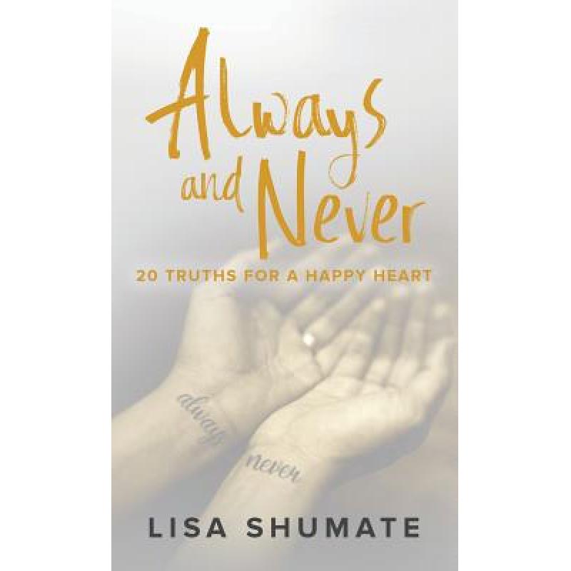 【4周达】Always and Never: 20 Truths for a Happy Heart[9781632963215]