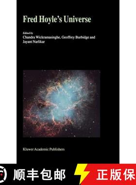 【3-4周达】Fred Hoyle's Universe: Proceedings of a Conference Celebrating Fred Hoyle's Extraordinary ... [9781402014154]