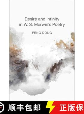 预订 Desire and Infinity in W. S. Merwin's Poetry [9780807176115]