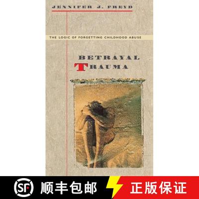 【3-4周达】Betrayal Trauma – The Logic of Forgetting Childhood Abuse (Paper) [9780674068063]