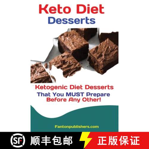 【3-4周达】Keto Diet Desserts : Ketogenic Diet Desserts That You MUST Prepare Before Any Other! [9781951737443]