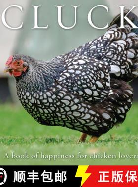 【3-4周达】Cluck : A Book of Happiness for Chicken Lovers [9781925820478]