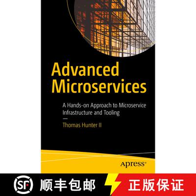 【3-4周达】Advanced Microservices : A Hands-on Approach to Microservice Infrastructure and Tooling (1... [9781484228869]