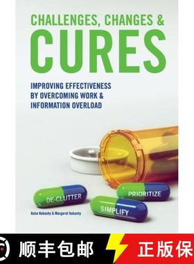 预订 Challenges, Changes & Cures: Improving Effectiveness By Overcoming Work And Information Overload [9780973649345]