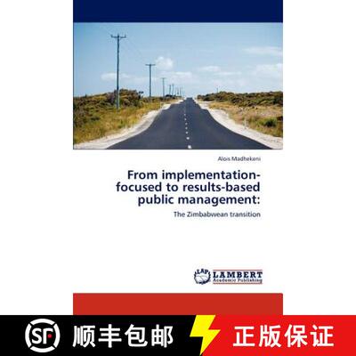 预订 From Implementation-Focused to Results-Based Public Management [9783848490370]