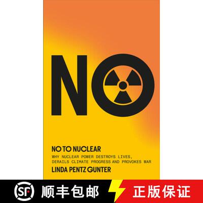 【3-4周达】No To Nuclear – Why Nuclear Power Destroys Lives, Derails Climate Progress and Provokes War [9780745352107]