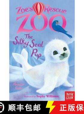【3-4周达】Zoe's Rescue Zoo: The Silky Seal Pup [9780857632340]