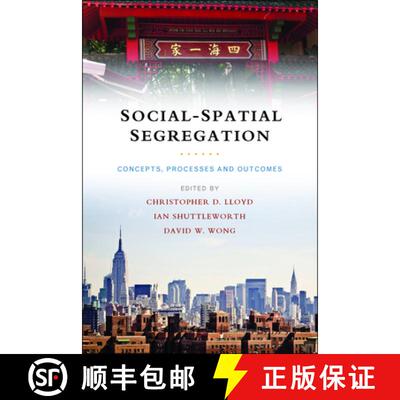 【2-3周达】精装 Social–Spatial Segregation – Concepts, Processes a nd Outcomes [9781447301356]