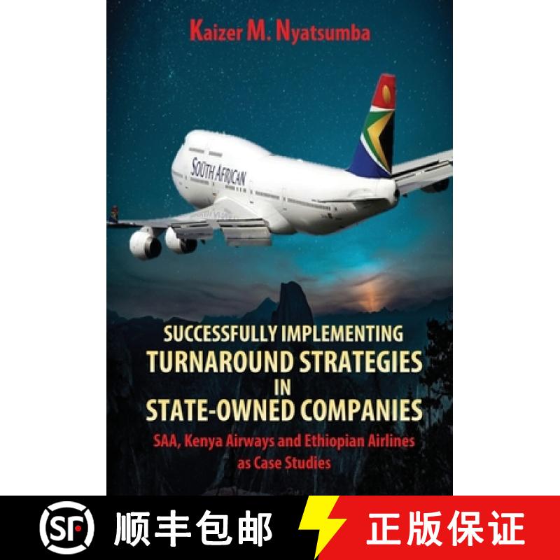 预订 Successfully Implementing Turnaround Strategies in State-Owned Companies: SAA, Kenya Airways and... [9781990985119]