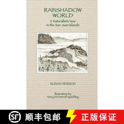 【3-4周达】Rainshadow World: A Naturalist's Year in the San Juan Islands [9780965318525]