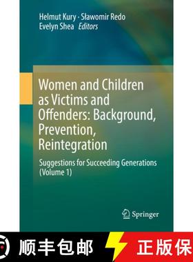 【3-4周达】Women and Children as Victims and Offenders: Background, Prevention, Reintegration: Sugges... [9783319083971]