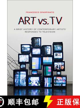【3-4周达】Art vs. TV: A Brief History of Contemporary Artists' Responses to Television [9781501370571]