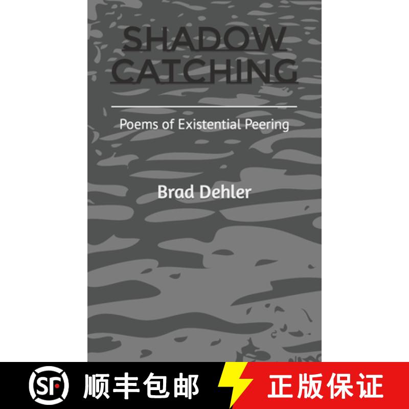 【3-4周达】Shadow Catching: Poems of Existential Peering [9780982973363]