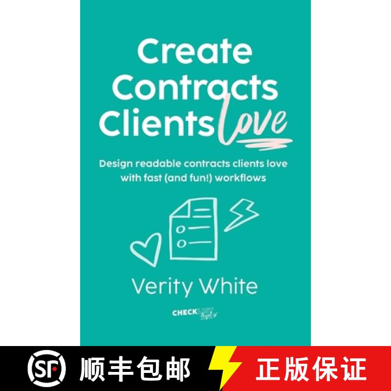 【2-3周达】Create Contracts Clients Love: Design readable contracts your clients will love with fast ... [9780645253108]