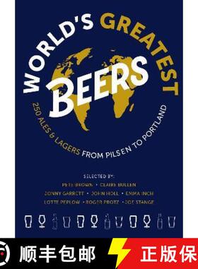 【3-4周达】World's Greatest Beers: 250 Unmissable Ales & Lagers Selected by a Team of Experts [9781852493790]