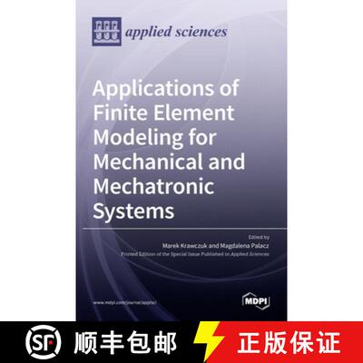 【3-4周达】Applications of Finite Element Modeling for Mechanical and Mechatronic Systems [9783036515557]