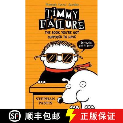 Timmy Failure: The Book You're Not Supposed to Have [9781406373653]