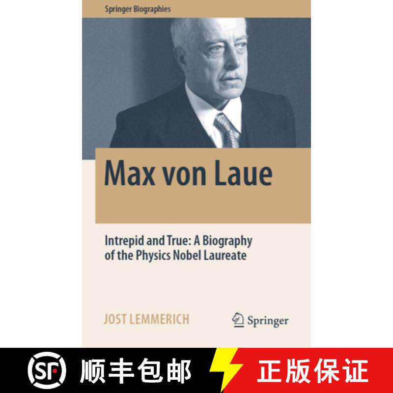 【3-4周达】Max von Laue : Intrepid and True: A Biography of the Physics Nobel Laureate [9783030947019]