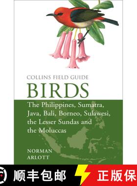 【3-4周达】Birds of the Philippines: And Sumatra, Java, Bali, Borneo, Sulawesi, the Lesser Sundas and... [9780008102395]