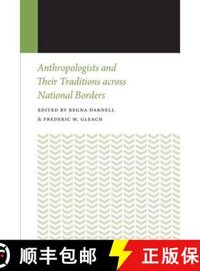 【3-4周达】Anthropologists and Their Traditions Across National Borders [9780803253360]
