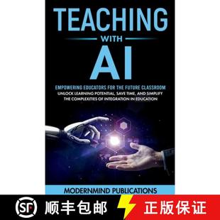 【3-4周达】Teaching With AI: Empowering Educators For the Future Classroom - Unlock Learning Potentia... [9798869214270]