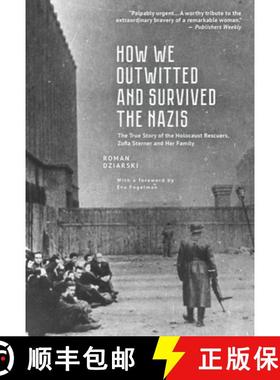 【3-4周达】How We Outwitted and Survived the Nazis : The True Story of the Holocaust Rescuers, Zofia ... [9798887191973]