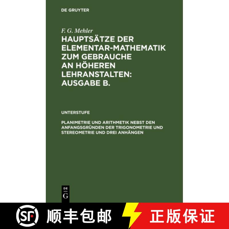 【3-4周达】精装 Haupts tze Der Elementar-Mathematik Zum Gebrauche an H heren Lehranstalten : Ausgabe ... [9783111078977] - 实物图
