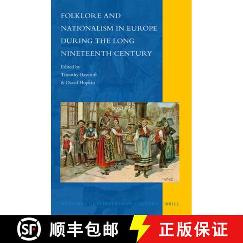 预订 精装 Folklore and Nationalism in Europe During the Long Nineteenth Century [9789004211582]