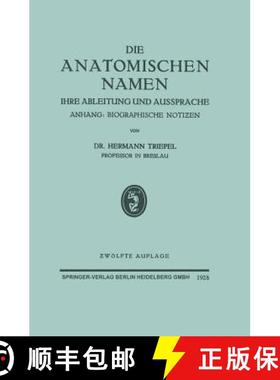 【3-4周达】Die Anatomischen Namen: Ihre Ableitung Und Aussprache [9783662298763]