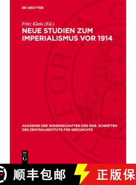 【3-4周达】精装 Neue Studien Zum Imperialismus VOR 1914 [9783112722589]