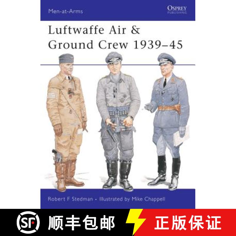 【3-4周达】Luftwaffe Air and Ground Crew 1939-1945 [9781841764047]