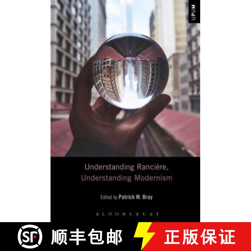 【3-4周达】Understanding Rancière, Understanding Modernism [9781501311383]